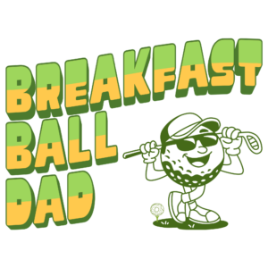 Breakfast Ball Dad